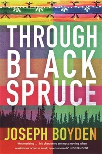 Joseph Boyden - Through Black Spruce.