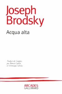 Joseph Brodsky - Acqua Alta.