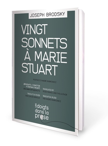 Joseph Brodsky - Vingt sonnets à Marie Stuart.