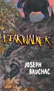 Joseph Bruchac et Sally Wern Comport - Bearwalker.
