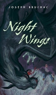 Joseph Bruchac et Sally Wern Comport - Night Wings.