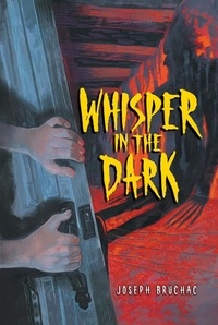 Joseph Bruchac et Sally Wern Comport - Whisper in the Dark.
