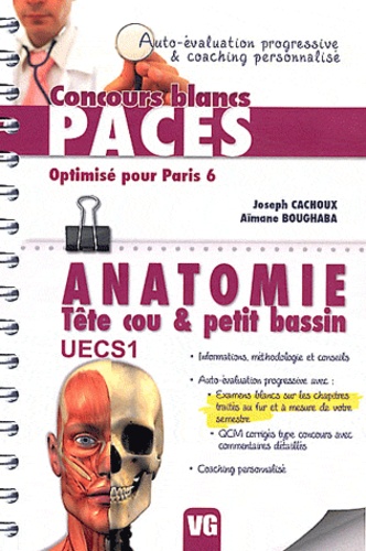 Joseph Cachoux et Aimane Boughaba - Anatomie Tête cou & petit bassin - UECS 1.