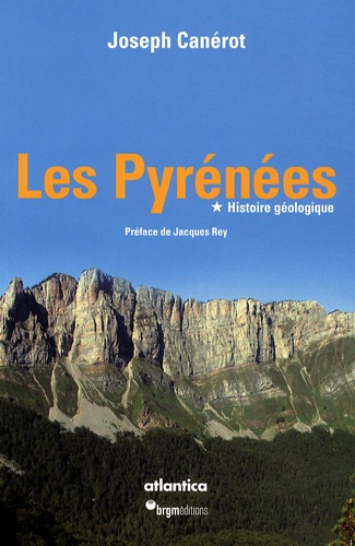 Joseph Canérot - Les Pyrénées - Volume 1, Histoire géologique.