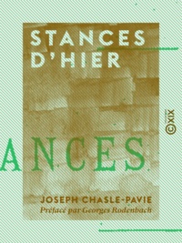 Joseph Chasle-Pavie et Georges Rodenbach - Stances d'hier.