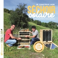 Joseph Chauffrey et Vincent Bourges - Je construis mon séchoir solaire. 1 Plan détachable