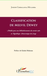 Joseph Cimbalanga Mulamba - Classification de Melvil Dewey - Modèle pour une bibliothéconomie des années 1980 en République démocratique du Congo.
