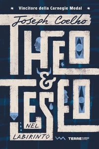 Theo &amp; Teseo nel labirinto