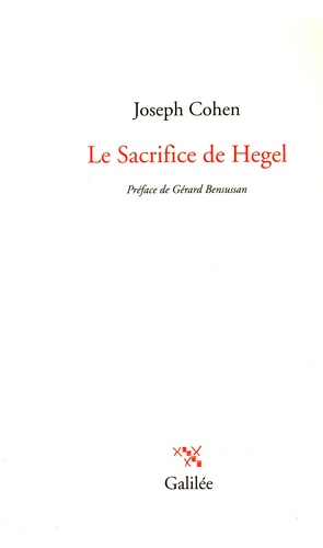 Joseph Cohen - Le Sacrifice de Hegel.