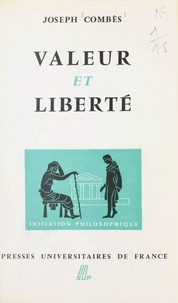 Joseph Combès et Jean Lacroix - Valeur et liberté.
