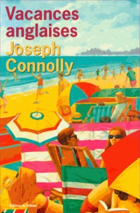 Joseph Connolly - Vacances Anglaises.