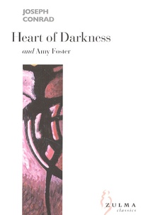 Joseph Conrad - Heart of Darkness and Amy Foster.