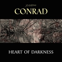 Téléchargements gratuits ebook pdf Heart of Darkness FB2 MOBI ePub par Joseph Conrad, Bob Neufeld