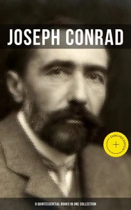 Joseph Conrad: 9 Quintessential Books in One Collection