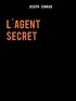 Joseph Conrad - L'agent secret.