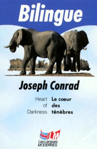 Joseph Conrad - Le Coeur Des Tenebres : Heart Of Darkness. Bilingue Anglais/Francais.