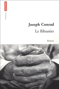 Joseph Conrad - Le flibustier.