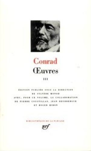 Joseph Conrad - Oeuvres - Tome 3, L'agent secret ; Six nouvelles ; Sous les yeux de l'occident ; Souvenirs personnels ; Entre terre et mer.
