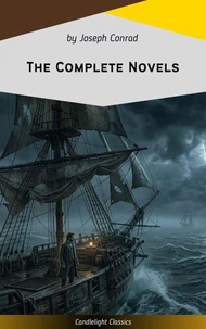 The Complete Novels of Joseph Conrad