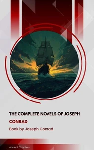 The Complete Novels of Joseph Conrad