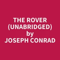 The Rover (UNABRIDGED)