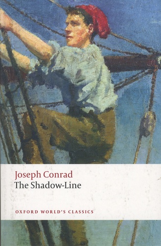Joseph Conrad - The Shadow-Line - A Confession.