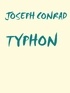 Joseph Conrad - TYPHON.