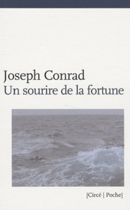 Joseph Conrad - Un sourire de la fortune - Histoire de port.
