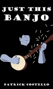  Joseph Costello - Just This Banjo.