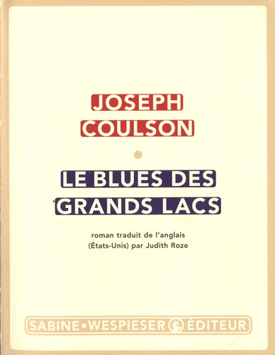 Joseph Coulson - Le Blues des grands lacs.