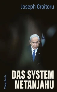 Das System Netanjahu