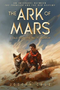 The Ark of Mars: A Tale from the Red Tomorrow