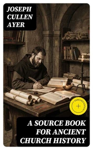 A Source Book for Ancient Church History