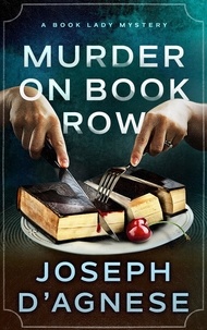  Joseph D'Agnese - Murder on Book Row - A Book Lady Mystery, #1.