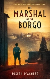  Joseph D'Agnese - The Marshal of the Borgo.
