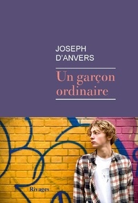 Joseph d' Anvers - Un garçon ordinaire.