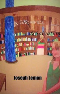 Sins, Sacrifice, &amp; Salvation