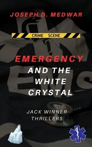  Joseph D. Medwar - Emergency and the White Crystal - Jack Winner Thrillers, #1.