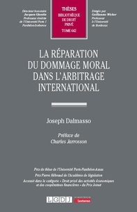 Joseph Dalmasso - La réparation du dommage moral dans l'arbitrage international.