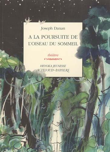 Joseph Danan - A la poursuite de l'oiseau du sommeil.