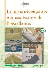 La micro-irrigation, automatisation de l'installation