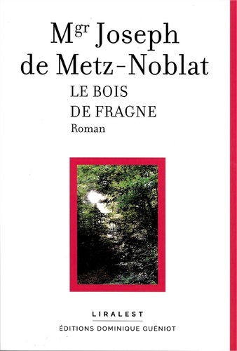Joseph de Metz-Noblat - Le Bois de Fragne.