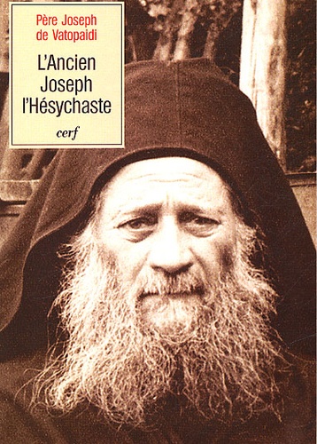 Joseph de Vatopaidi - L'Ancien Joseph L'Hesychaste.