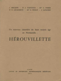 Un nouveau cimetière du haut moyen age en Normandie : Hérouvillette