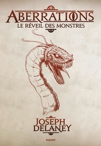 Joseph Delaney - Aberrations Tome 1 : Le réveil des monstres.