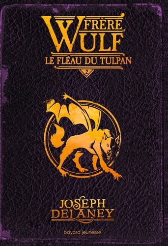 Frère Wulf, Tome 02. Le fléau du Tulpan