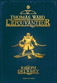 Joseph Delaney - L'Épouvanteur poche, Tome 14 - Thomas Ward l'Epouvanteur.