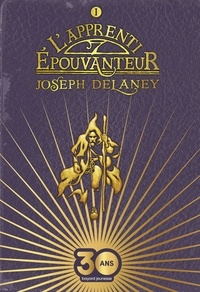 Joseph Delaney - L'Epouvanteur Tome 1 : L'apprenti Epouvanteur.