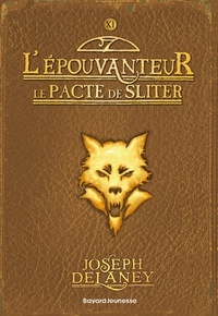 Joseph Delaney - L'Epouvanteur Tome 11 : Le pacte de Sliter.