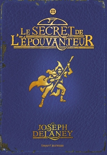 L'Epouvanteur Tome 3 Le secret de l'épouvanteur